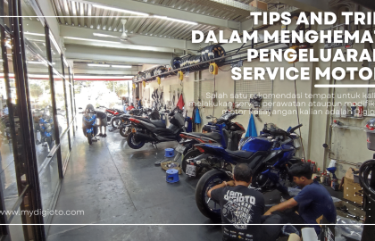 Tips and Trik Paling Tepat Dalam Menghemat Pengeluaran Service Motor